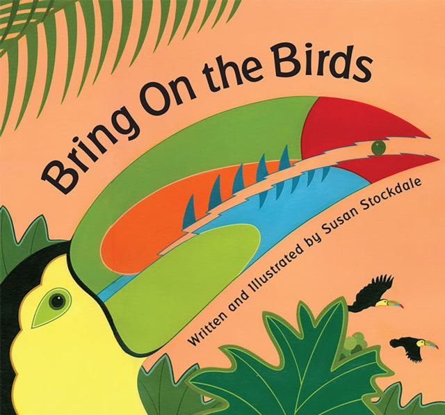 Book cover of: Bring On the Birds. By: Susan Stockdale
