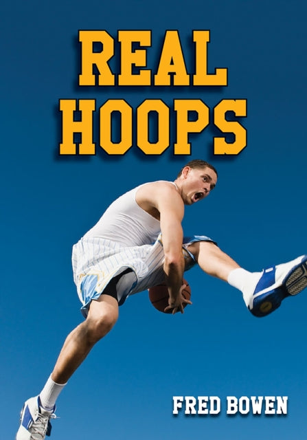Book cover of: Real Hoops. By: Fred Bowen