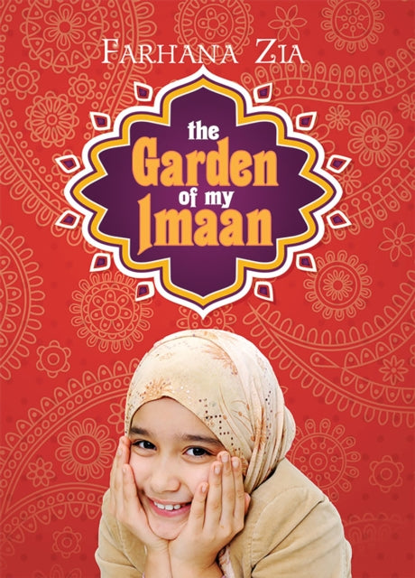 Book cover of: Garden of My Imaan. By: F. Zia