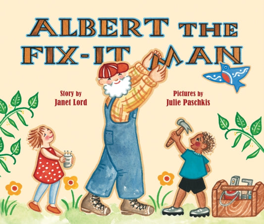 Book cover of: Albert the Fix-it Man. By: Janet Lord