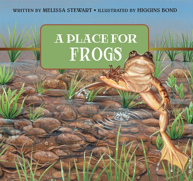Book cover of: Place for Frogs. By: Melissa Stewart