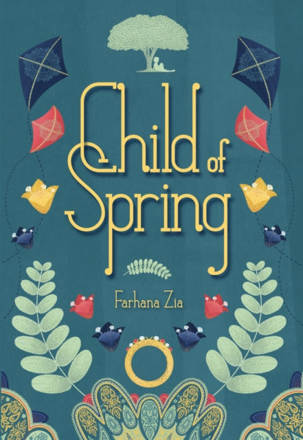 Book cover of: Child of Spring. By: Farhana Zia
