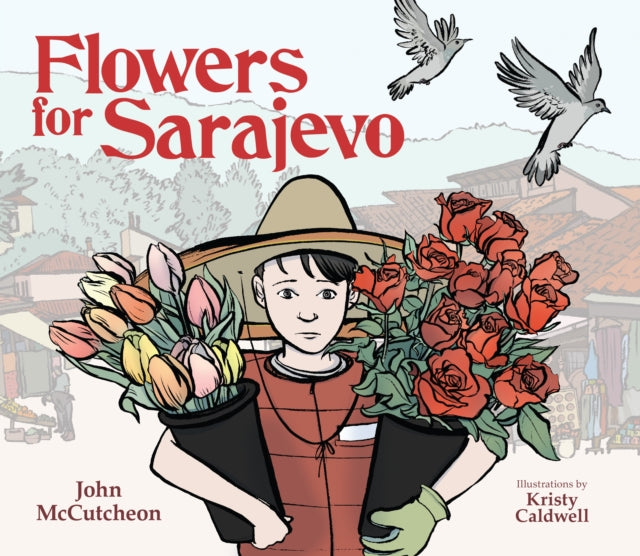 Book cover of: Flowers for Sarajevo. By: John McCutcheon