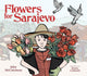 Book cover of: Flowers for Sarajevo. By: John McCutcheon