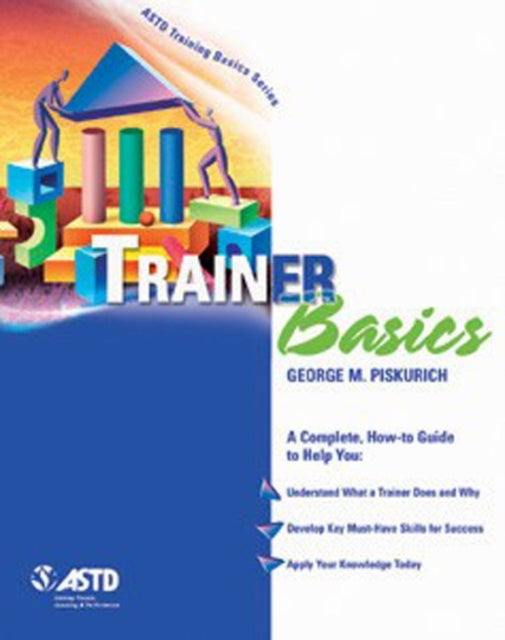 Book cover of: Trainer Basics. By: George M. Piskurich