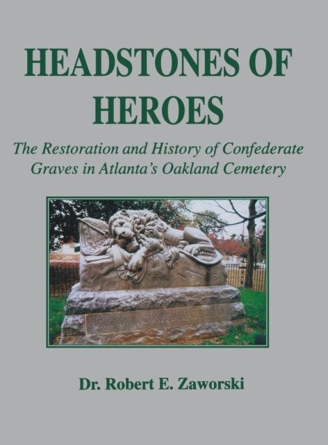 Book cover of: Headstones of Heroes. By: Robert Zaworski