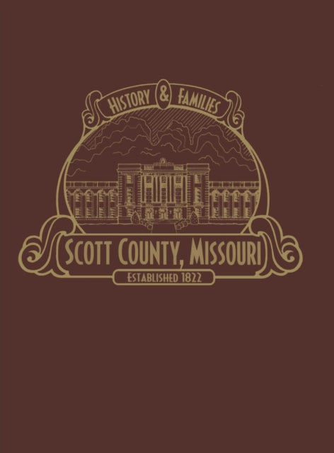 Book cover of: Scott County, MO. By: Scott County History Book Committee