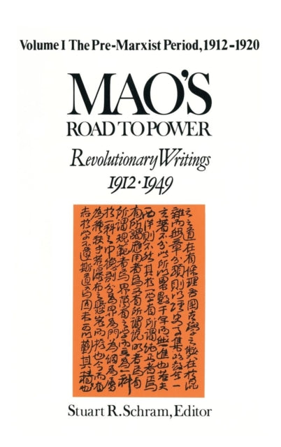 Book cover of: Mao's Road to Power: Revolutionary Writings, 1912-49: v. 1: Pre-Marxist Period, 1912-20. By: Mao Zedong