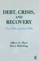 Book cover of: Debt, Crisis and Recovery: The 1930's and the 1990's