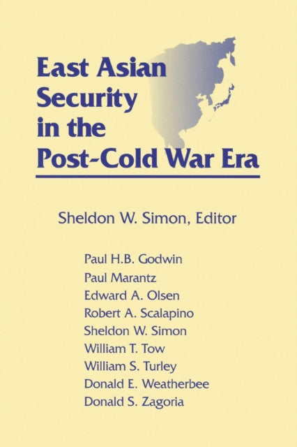 Book cover of: East Asian Security in the Post-Cold War Era. By: Sheldon W. Simon
