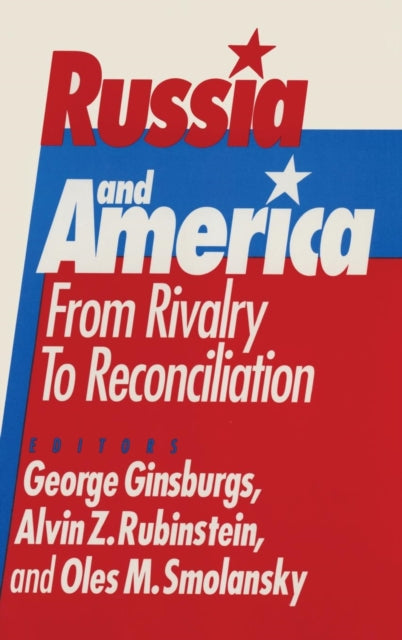 Book cover of: Russia and America: From Rivalry to Reconciliation. By: George Ginsburgs