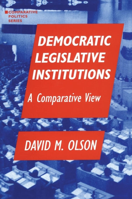 Book cover of: Democratic Legislative Institutions: A Comparative View