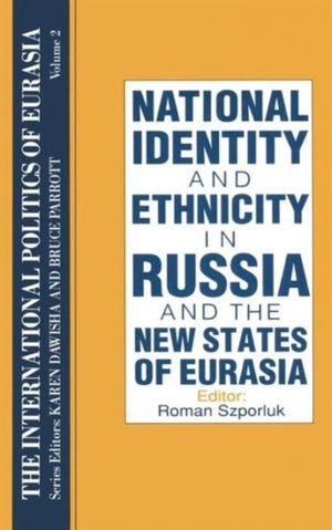 The International Politics of Eurasia: v. 2: The Influence of National Identity