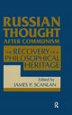 Book cover of: Russian Thought After Communism: The Rediscovery of a Philosophical Heritage. By: James P. Scanlan