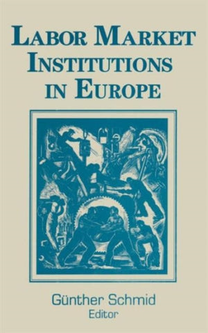 Labor Market Institutions in Europe: A Socioeconomic Evaluation of Performance