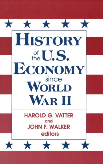 Book cover of: History of US Economy Since World War II. By: Harold G. Vatter