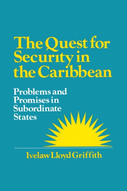 Book cover of: Quest for Security in the Caribbean. By: Ivelaw Lloyd Griffith