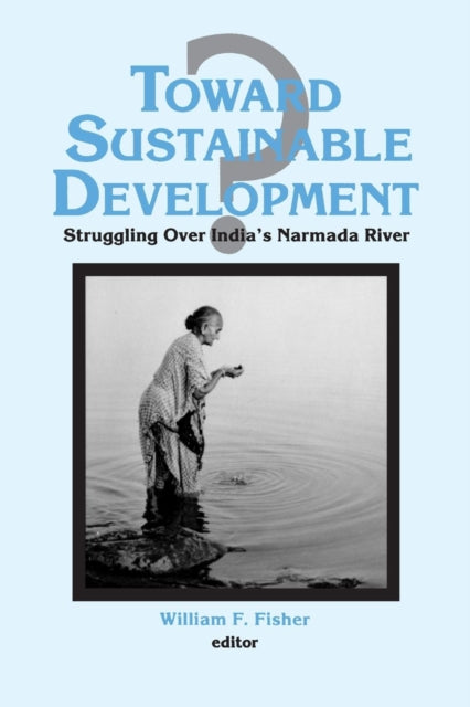 Book cover of: Toward Sustainable Development?. By: William F. Fisher