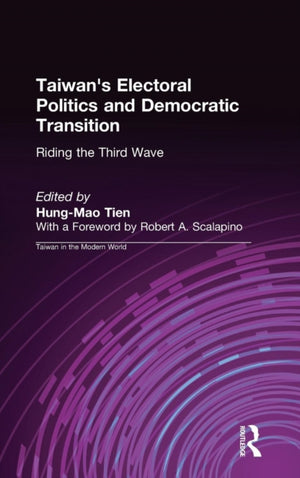 Taiwan's Electoral Politics and Democratic Transition: Riding the Third Wave