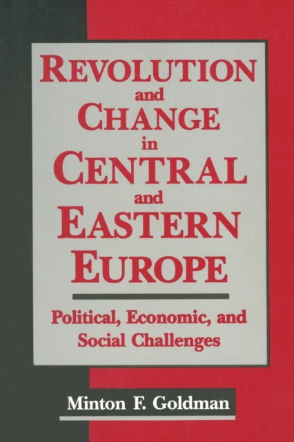 Book cover of: Revolution and Change in Central and Eastern Europe. By: Minton F. Goldman