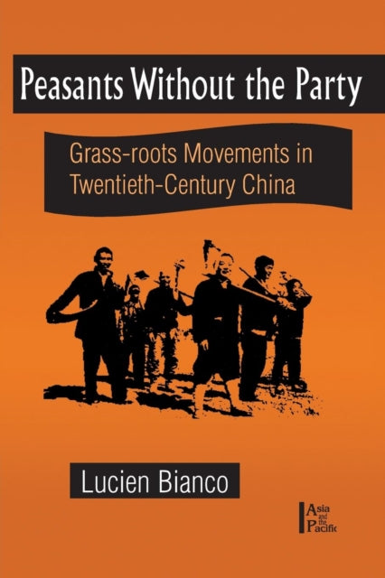 Book cover of: Peasants without the Party. By: Lucien Bianco