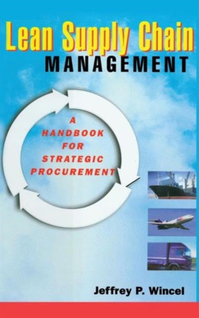 Book cover of: Lean Supply Chain Management. By: Jeffrey P. Wincel