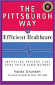 Book cover of: Pittsburgh Way to Efficient Healthcare. By: Naida Grunden