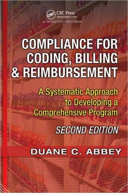 Book cover of: Compliance for Coding, Billing & Reimbursement. By: Duane C. Abbey