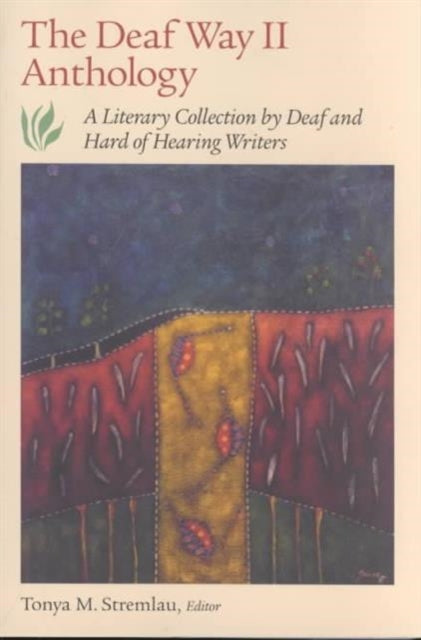 Book cover of: Deaf Way Anthology: v.2. By: Tonya M. Stremlau