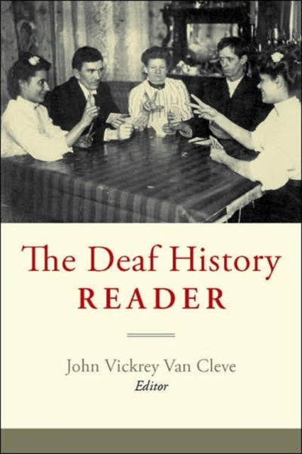 Book cover of: Deaf History Reader. By: John Vickrey Van Cleve