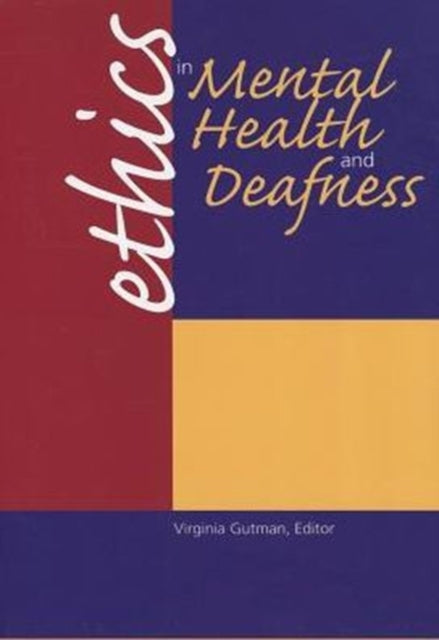 Book cover of: Ethics in Mental Health and Deafness. By: Virginia Gutman