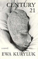 Book cover of: Century 21. By: Ewa Kuryluk