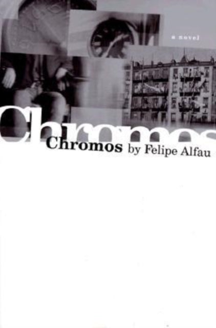 Book cover of: Chromos. By: Felipe Alfau