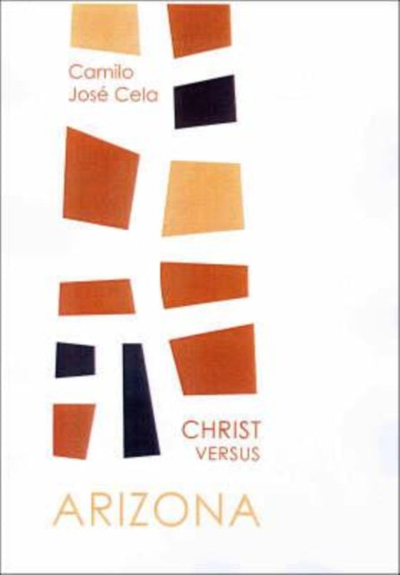 Book cover of: Christ Versus Arizona. By: Camilo José Cela, Camilo José Cela Conde