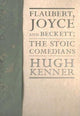Book cover of: Flaubert, Joyce and Beckett. By: Hugh Kenner