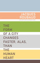 Book cover of: Form of a City Changes Faster, Alas, than the Human Heart. By: Jacques Roubaud