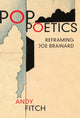 Book cover of: Pop Poetics. By: Andy Fitch