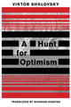 Book cover of: Hunt for Optimism. By: Viktor Borisovič Šklovskij