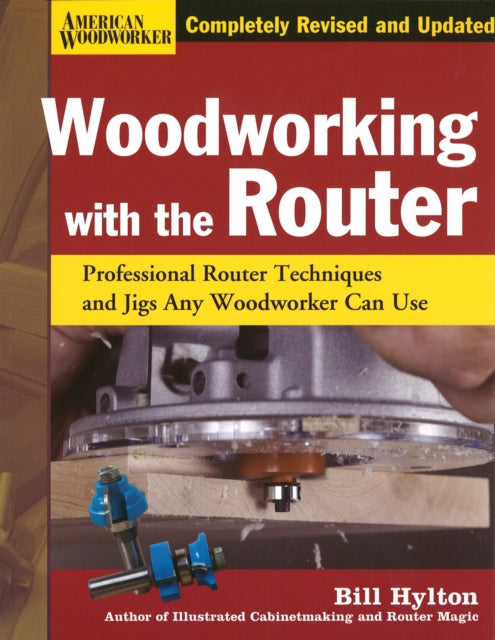 Book cover of: Woodworking with the Router Hardcover