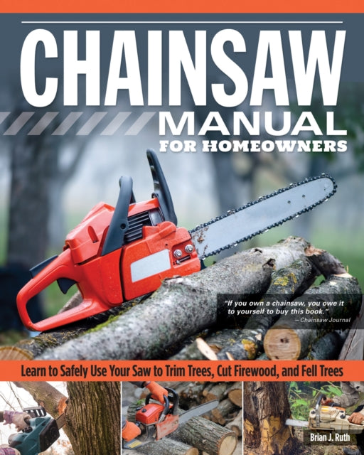Book cover of: Chainsaw Manual for Homeowners. By: Brian J. Ruth