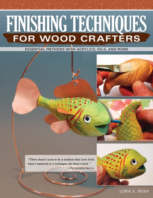 Book cover of: Finishing Techniques for Wood Crafters. By: Lora S. Irish