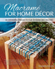 Book cover of: Macrame for Home Decor. By: Samantha Grenier