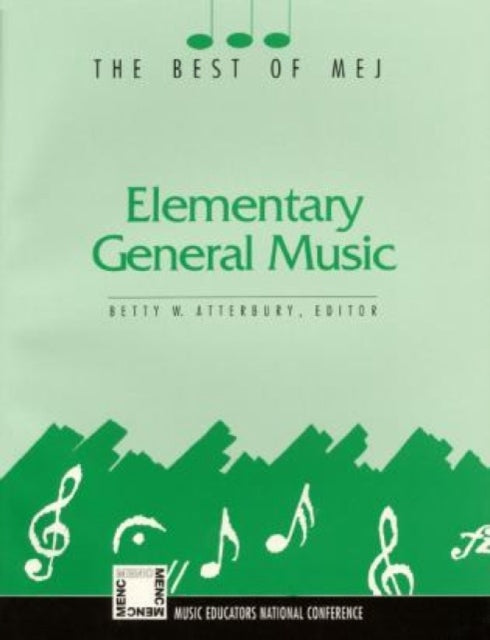 Book cover of: Elementary General Music. By: Betty W. Atterbury