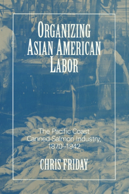 Book cover of: Organizing Asian American Labor