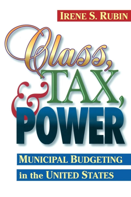 Book cover of: Class, Tax, and Power