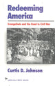 Book cover of: Redeeming America. By: Curtis D. Johnson