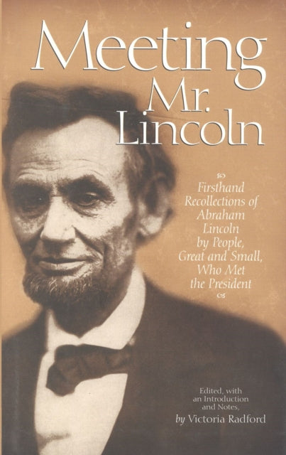 Book cover of: Meeting Mr. Lincoln. By: Victoria Radford