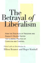 Book cover of: Betrayal of Liberalism. By: Hilton Kramer