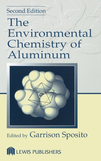 Book cover of: Environmental Chemistry of Aluminum. By: Garrison Sposito