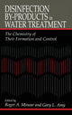 Book cover of: Disinfection By-Products in Water TreatmentThe Chemistry of Their Formation and Control. By: Roger A. Minear